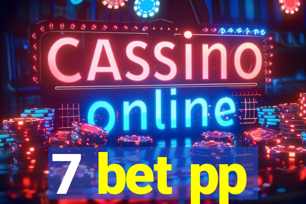 7 bet pp